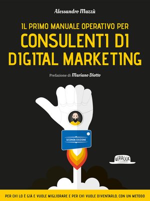 cover image of Il primo manuale operativo per Consulenti di Digital Marketing--II EDIZIONE